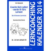 Coache Dich selbst - werde fit fürs Lernen! Lerncoaching Kalender 2014