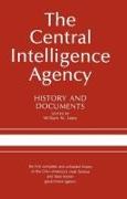 The Central Intelligence Agency: History and Documents