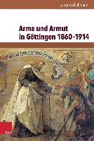 Arme und Armut in Göttingen 1860-1914