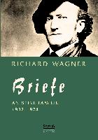 Richard Wagner: Briefe an seine Familie