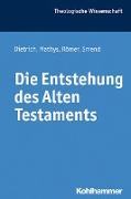 Die Entstehung des Alten Testaments