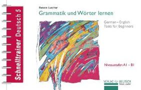 Schnelltrainer Deutsch: Grammatik und Wörter lernen