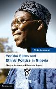 Yoru¿ba¿ Elites and Ethnic Politics in Nigeria