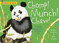 Chomp! Munch! Chew!: A Book About How Animals Eat