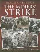 Images of the Past: The Miners' Strike