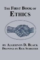 The First Book of Ethics