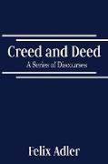 Creed and Deed - A Series of Discourses