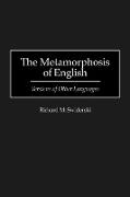 The Metamorphosis of English