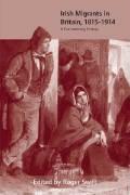Irish Migrants in Britain, 1815-1914: A Documentary History