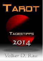 Tarot Tagestipps für 2014 von Volker D. Rau
