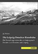 Die Leipzig-Dresdner Eisenbahn