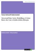 Structural Time Series Modelling of Crime Rates: the Case of Addis Ababa, Ethiopia