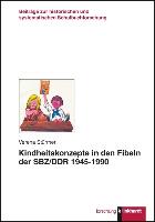 Kindheitskonzepte in den Fiblen der SBZ/DDR 1945-1990