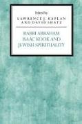 Rabbi Abraham Isaac Kook and Jewish Spirituality