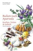 Backen nach Ayurveda - Kuchen, Torten & Gebäck