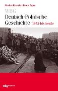 WBG Deutsch-polnische Geschichte - 1945 bis heute