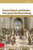 Pseudo-Plutarch und Stobaios: Eine synoptische Untersuchung