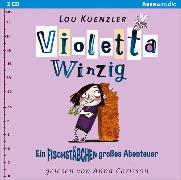 Violetta Winzig 01. Ein fischstäbchengroßes Abenteuer