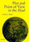 Plot and Point of View in the Iliad