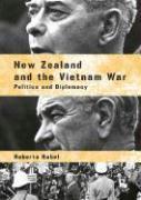 New Zealand and the Vietnam War: Politics and Diplomacy