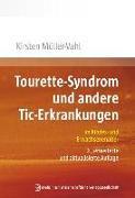 Tourette-Syndrom und andere Tic-Erkrankungen im Kindes- und Erwachsenenalter