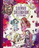 Ever After High: The Sleepover Spellebration Party Planner