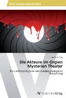 Die Akteure im Orgien Mysterien Theater