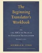 The Beginning Translator's Workbook