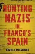 Hunting Nazis in Franco's Spain