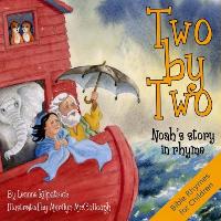 Two by Two: Noah's Story in Rhyme