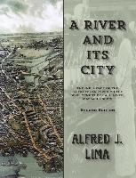 A River and Its City: The Influence of the Quequechan River on the Development of Fall River, Massachusetts