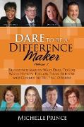 Dare to Be a Difference Maker Volume 3