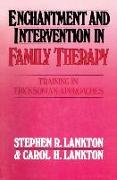 Enchantment and Intervention in Family Therapy