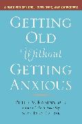 Getting Old without Getting Anxious