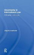 Uncertainty in International Law