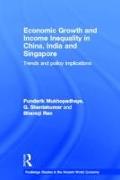 Economic Growth and Income Inequality in China, India and Singapore