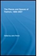 The Places and Spaces of Fashion, 1800-2007