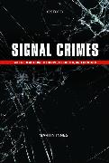 Signal Crimes: Reactions to Crime, Disorder, and Control