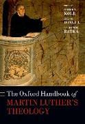The Oxford Handbook of Martin Luther's Theology
