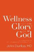 Wellness for the Glory of God