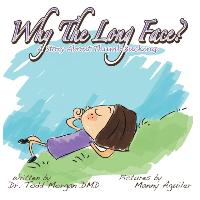 Why the Long Face: A Book about Thumb Sucking