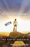 Conversations with the God of Abraham