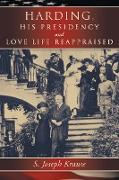 Harding, His Presidency and Love Life Reappraised