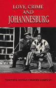 Love, Crime and Johannesburg