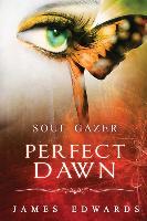 Soul Gazer: : Perfect Dawn