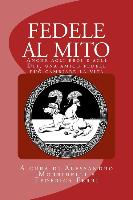 Fedele Al Mito: Anche Agli Dei E Agli Eroi Un Amico Fedele Puo Cambiare La Vita