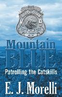 Mountain Blue: Patrolling the Catskills