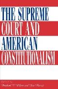 The Supreme Court and American Constitutionalism