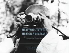 Meatyard/Merton, Merton/Meatyard: Photographing Thomas Merton