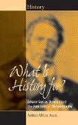 What Is History For? Johann Gustav Droysen and the Functions of Historiography